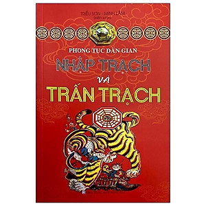 Phong Tục Dân Gian - Nhập Trạch Và Trấn Trạch
