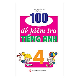 100 Đề Kiểm Tra Tiếng Anh Lớp 4