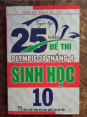 Sách - Tuyển tập 25 năm đề thi Olympic 30 tháng 4 Sinh học 10