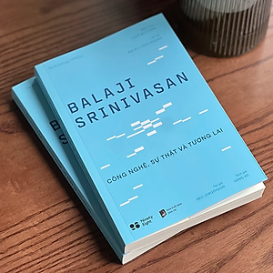 Sách Balaji Srinivasan - Công nghệ, Sự thật Và Tương lai