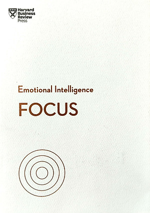 Focus (HBR Emotional Intelligence Series)