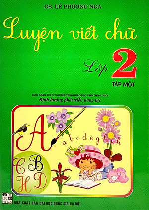 Luyện Viết Chữ Lớp 2 - Tập 1 (Biên Soạn Theo Chương Trình Giáo Dục Phổ Thông Mới)