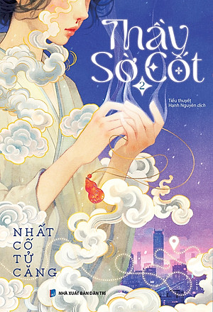 Thầy Sờ Cốt - Tập 2 (Tác giả: Nhất Cố Tử Căng)