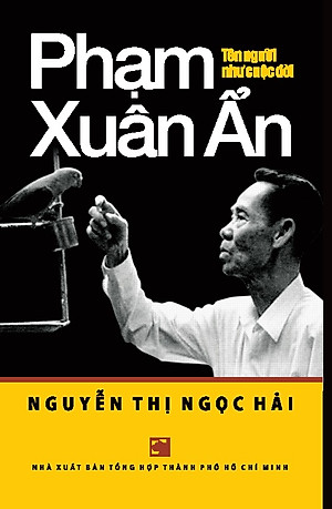 Combo Phạm Xuân Ẩn - Tên người như cuộc đời + Ông Tướng Tình Báo Bí Ẩn Và Những Điệp Vụ Siêu Hạng