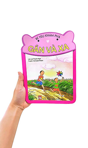 Sách Bé Yêu Khám Phá - Gần và Xa