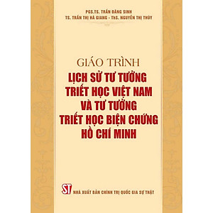 Sách - Giáo trình Lịch sử tư tưởng triết học Việt Nam và tư tưởng triết học biện chứng Hồ Chí Minh NXB