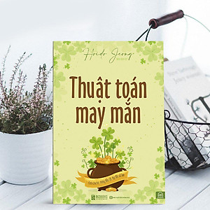Sách Thuật Toán Vận May - Cách Thu Hút Những Điều May Mắn Đến Với Bạn