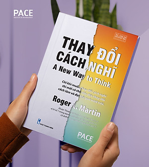 Thay Đổi Cách Nghĩ (A New Way to Think) - Roger L. Martin - PACE Books