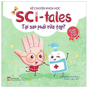Kể Chuyện Khoa Học - Sci-Tales - Tại Sao Phải Rửa Tay?