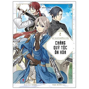 Kỳ Nghỉ Dưỡng Của Chàng Quý Tộc Ôn Hòa - Tập 2