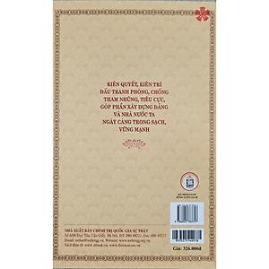 [Bìa mềm] Kiên quyết, kiên trì đấu tranh phòng, chống tham nhũng, tiêu cực, góp phần xây dựng Đảng và Nhà nước ta ngày càng trong sạch, vững mạnh (Bìa mềm)