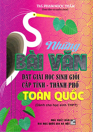 Sách tham khảo_Những Bài Văn Đạt Giải Học Sinh Giỏi Cấp Tỉnh - Thành Phố Toàn Quốc (Dành cho học sinh THPT)_HA