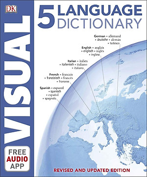 5 Language Visual Dictionary: Over 6,500 Illustrated Terms, Labelled In English, French, German, Spanish And Italian