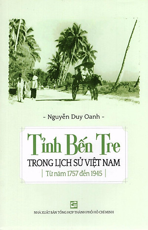 Sách Tỉnh Bến Tre Trong Lịch Sử Việt Nam Từ Năm 1757 Đến 1945