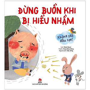 Sách Không Sao Đâu Con! Đừng Buồn Khi Bị Hiểu Nhầm