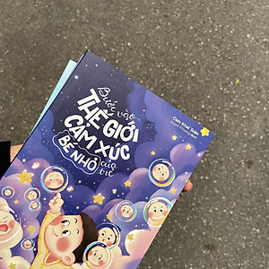 Sách Bước Vào Thế Giới Cảm Xúc Bé Nhỏ Của Trẻ