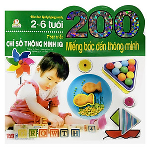 Sách 200 Miếng Bóc Dán Thông Minh - Phát Triển Chỉ Số Thông Minh IQ (2-6 Tuổi) - Tái Bản 2018