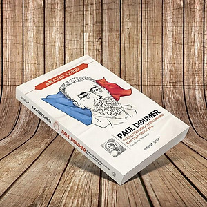 Paul Doumer - Toàn quyền Đông Dương (1897-1902) bàn đạp thuộc địa - Bản Quyền