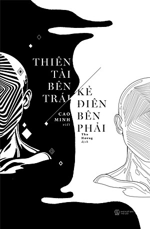THIÊN TÀI BÊN TRÁI KẺ ĐIÊN BÊN PHẢI