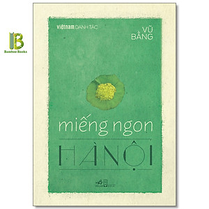 Sách Việt Nam Danh Tác - Miếng Ngon Hà Nội
