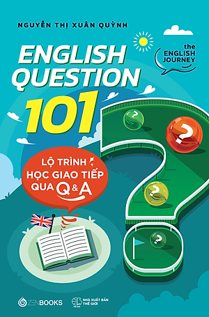 Sách English Question 101: Lộ Trình Học Giao Tiếp Qua Q&A