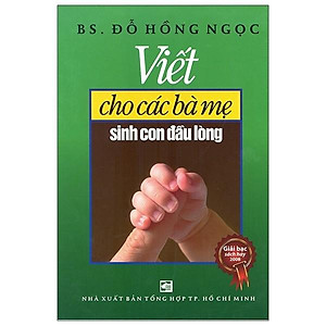 Sách Viết Cho Các Bà Mẹ Sinh Con Đầu Lòng (Tái Bản 2020)