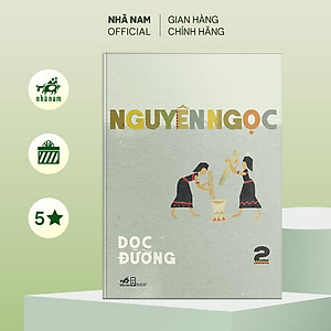 Sách - Dọc đường - TẬP 2 (Nguyên Ngọc) (Nhã Nam Official)
