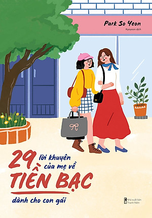 29 Lời Khuyên Của Mẹ Về Tiền Bạc Dành Cho Con Gái