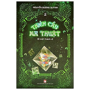 Thiên Cầu Ma Thuật Tập 2- Bí Mật Thành Cổ
