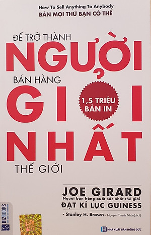 Để Trở Thành Người Bán Hàng Giỏi Nhất Thế Giới