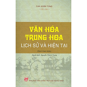 Văn Hóa Trung Hoa - Lịch Sử Và Hiện Tại (Sách Tham Khảo) 