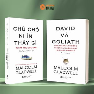 Combo David Và Goliath - Cuộc Đối Đầu Kinh Điển Và Nghệ Thuật Đốn Ngã Những Gã Khổng Lồ + Chú Chó Nhìn Thấy Gì - Lật Tẩy Những Góc Khuất Trong Cuộc Sống Xã Hội (Malcolm Gladwell)