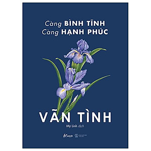 Càng Bình Tĩnh Càng Hạnh Phúc - Bản Đặc Biệt - Tặng Kèm Postcard Có Lời Chúc Của Tác Giả Vãn Tình