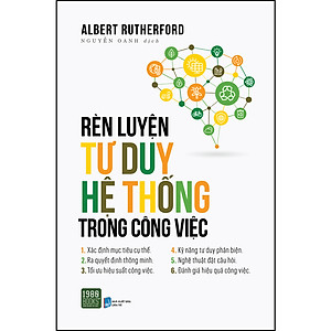 Rèn Luyện Tư Duy Hệ Thống Trong Công Việc