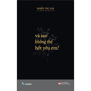 Sách Và Sao Không Thể Hết Yêu Em?