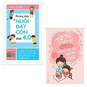 Combo 2 cuốn nuôi dạy trẻ: Lời Nói Thần Kỳ Nuôi Dưỡng Những Đứa Trẻ Hạnh Phúc: 0 - 6 Tuổi + Phương Pháp Nuôi Dạy Con Thời 4.0 + Poster an toàn