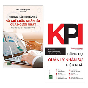 Combo Sách Kỹ Năng Làm Việc: Phong Cách Quản Lý Và Giữ Chân Nhân Tài Của Người Nhật + KPI - Công Cụ Quản Lý Nhân Sự Hiệu Quả