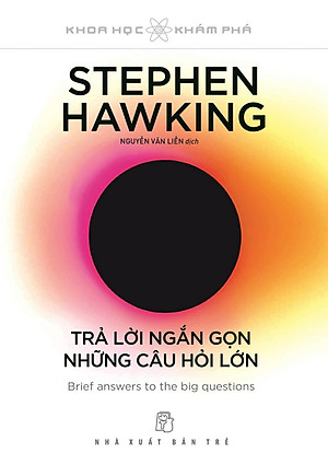 Sách Stephen Hawking - Trả Lời Ngắn Gọn Những Câu Hỏi Lớn