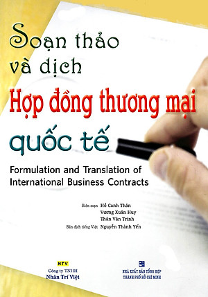 Soạn Thảo Và Dịch Hợp Đồng Thương Mại Quốc Tế (Tái Bản)