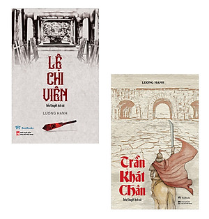 Combo Lệ Chi Viên + Trần Khát Chân (Tiểu Thuyết Lịch Sử) - Tác giả Lương Hạnh