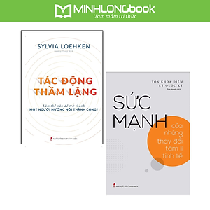 Bộ Sách Nghệ Thuật Sống Hướng Nội Thành Công Thời 4.0: Tác Động Thầm Lặng - Làm Thế Nào Để Trở Thành Một Người Hướng Nội Thành Công + Sức Mạnh Của Những Thay Đổi Tâm Lí Tinh Tế (TB)
