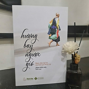 Hương bay ngược gió: Bước chân tập học của hành giả Minh Tuệ