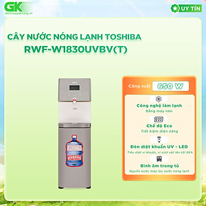 Cây nước nóng lạnh Toshiba RWF-W1830UVBV(T) - Hàng chính hãng
