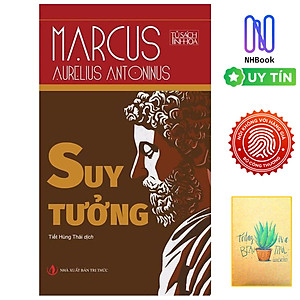 SUY TƯỞNG - Marcus Aurelius - Tiết Hùng Thái dịch - (Tái bản) - (bìa mềm)