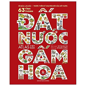 Đất Nước Gấm Hoa - Atlas Việt Nam
