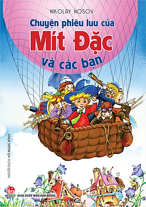 Sách - Chuyện Phiêu Lưu Của Mít Đặc Và Các Bạn (Bìa Mềm) - NXB Kim Đồng