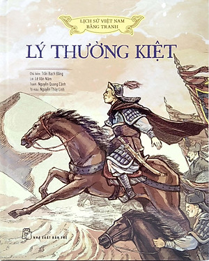 Sách Lịch Sử Việt Nam Bằng Tranh: Lý Thường Kiệt (Bản Màu)