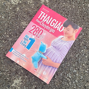 Sách Thai Giáo Theo Chuyên Gia - 280 Ngày Mỗi Ngày Đọc 1 Trang