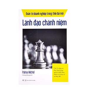 Sách Lãnh Đạo Chánh Niệm - Quản Trị Doanh Nghiệp Trong Thời Đại Mới
