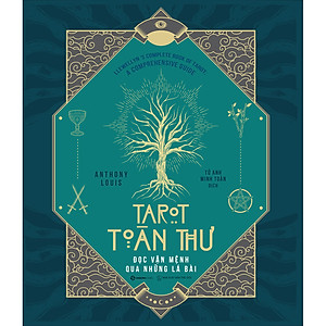 Sách Tarot Toàn Thư - Đọc Vận Mệnh Qua Những Lá Bài